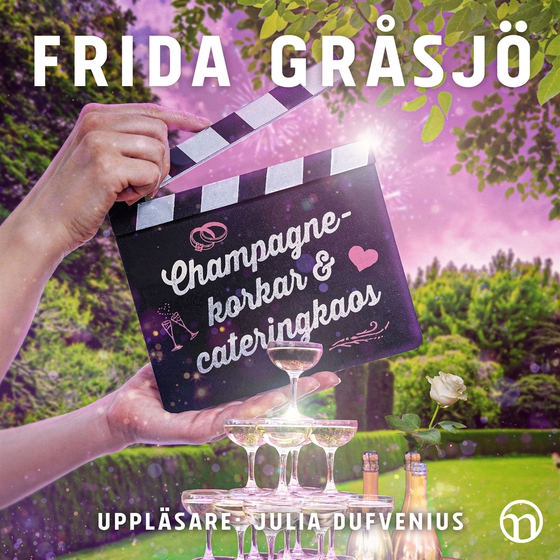 Champagnekorkar och cateringkaos (ljudbok) av Frida Gråsjö