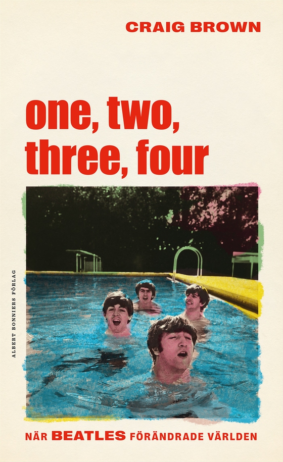 One, two, three, four  – När Beatles förändrade världen (e-bok) av Craig Brown