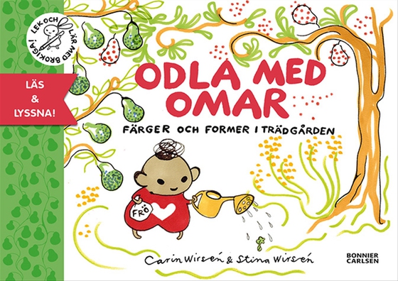 Odla med Omar (e-bok+ljud) : färger och former i trädgården (e-bok) av Carin Wirsén