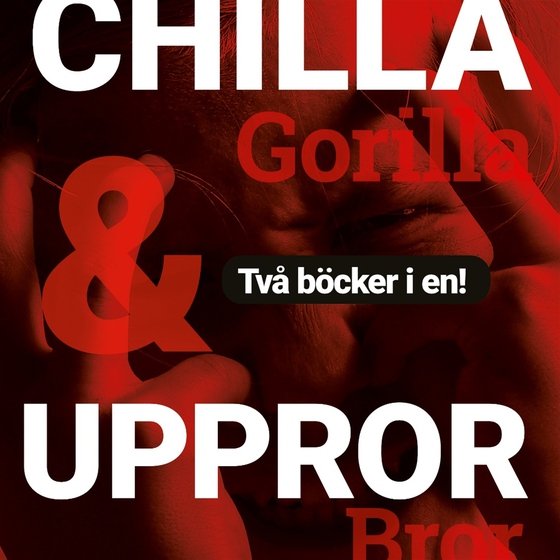 Chilla gorilla ; Uppror bror : vrede (e-bok) av Hippas Eriksson