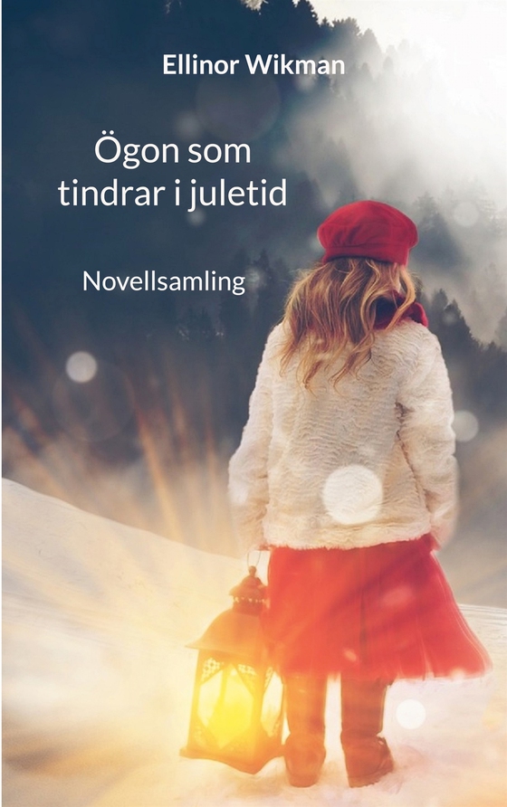 Ögon som tindrar i juletid: Novellsamling