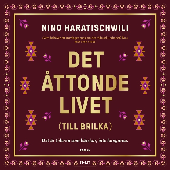 Det åttonde livet (Till Brilka)