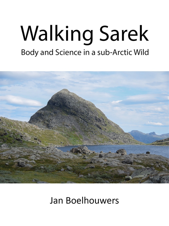 Walking Sarek: Body and Science in a sub-Arctic Wild