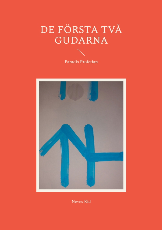 De Första Två Gudarna: Paradis Profetian