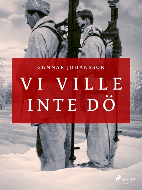 Vi ville inte dö (e-bok) av Gunnar Johansson