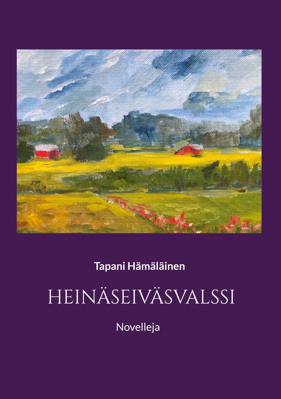 Heinäseiväsvalssi: Novelleja