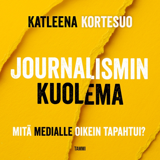 Journalismin kuolema (ljudbok) av Katleena Kortesuo