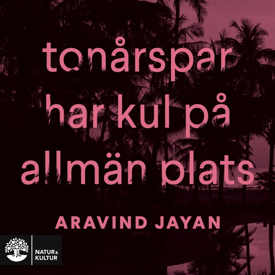 Tonårspar har kul på allmän plats (ljudbok) av Aravind Jayan