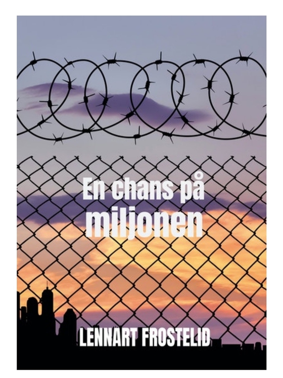 En chans på miljonen (e-bok) av Lennart Frostelid