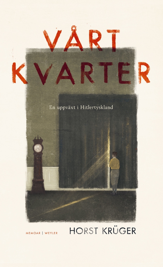 Vårt kvarter : en uppväxt i Hitlertyskland