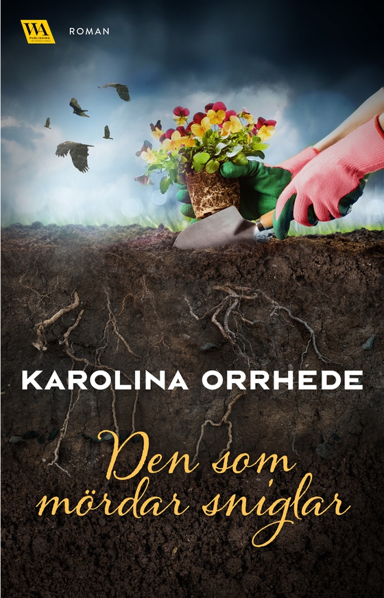 Den som mördar sniglar (e-bok) av Karolina Orrhede