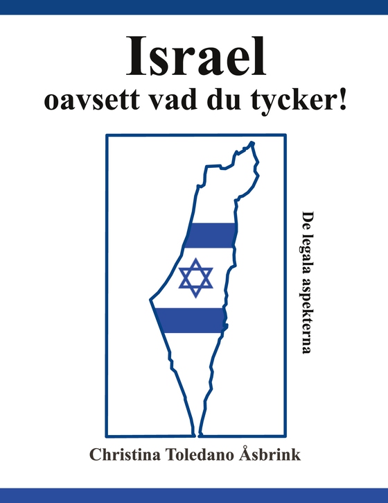 Israel oavsett vad du tycker: De legala aspekterna