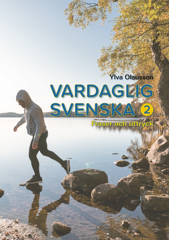 Vardaglig svenska 2 : fraser och uttryck (e-bok) av Ylva Olausson