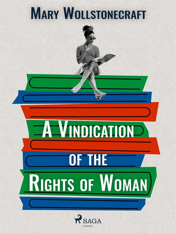 A Vindication of the Rights of Woman (e-bok) av Mary Wollstonecraft