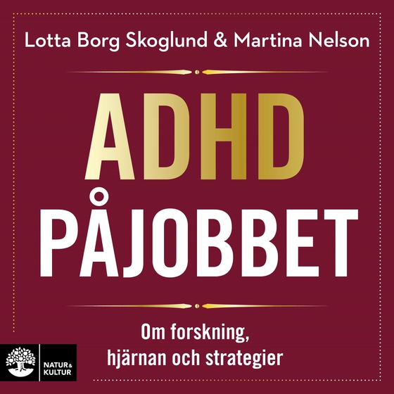 Adhd på jobbet : om forskning, hjärnan och strategier