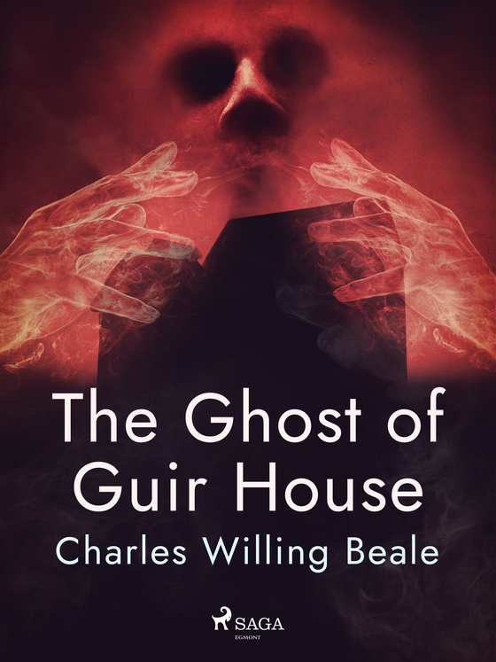 The Ghost of Guir House (e-bok) av Charles Willing Beale