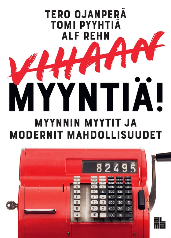 Vihaan myyntiä! (e-bok) av Alf Rehn