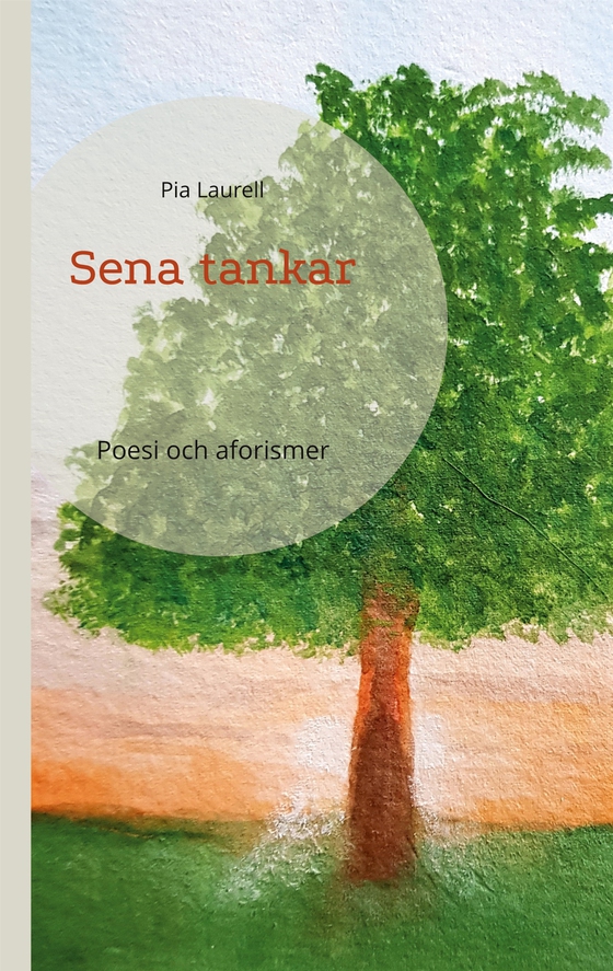 Sena tankar: Poesi och aforismer