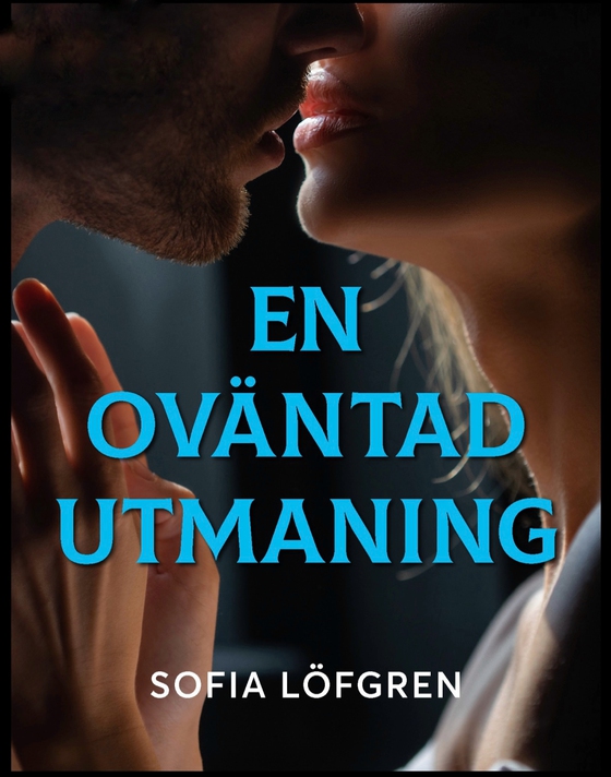 En oväntad utmaning (e-bok) av Sofia X Löfgren