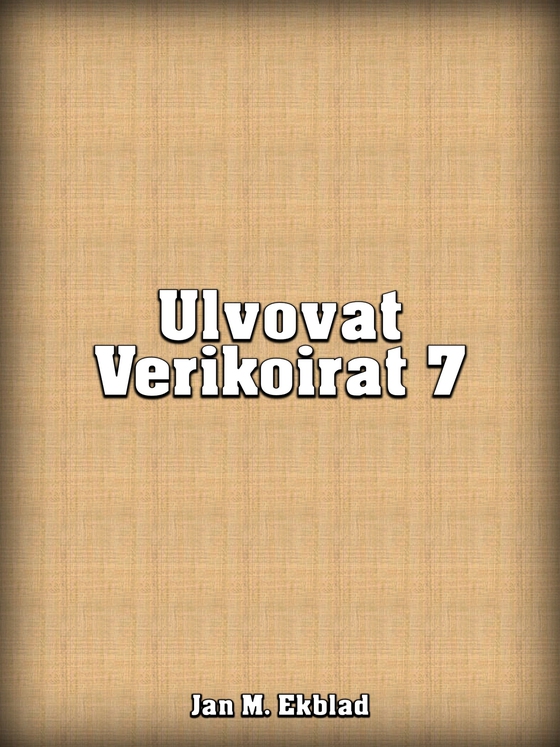 Ulvovat Verikoirat 7