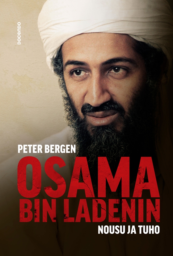 Osama bin Ladenin nousu ja tuho (e-bok) av Peter Bergen