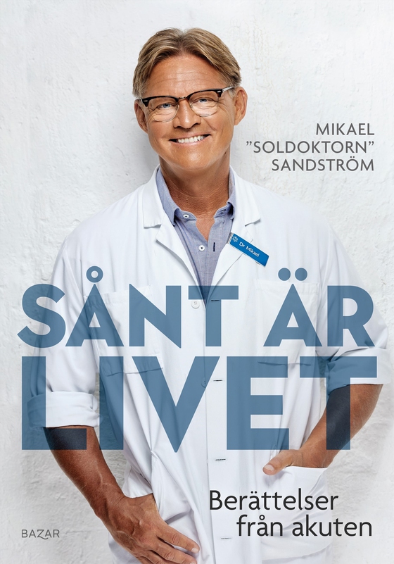 Sånt är livet : Berättelser från akuten (e-bok) av Mikael Sandström