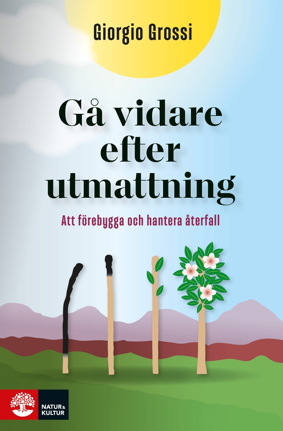 Gå vidare efter utmattning : Att förebygga och hantera återfall