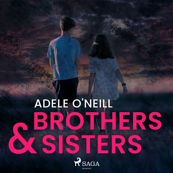 Brothers &amp; Sisters (ljudbok) av Adele O'Neill