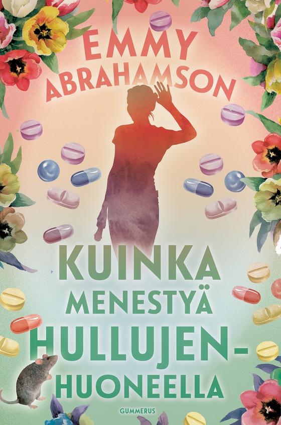 Kuinka menestyä hullujenhuoneella (e-bok) av Emmy Abrahamson