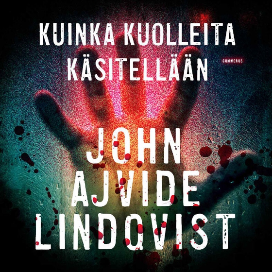 Kuinka kuolleita käsitellään (ljudbok) av John Ajvide Lindqvist
