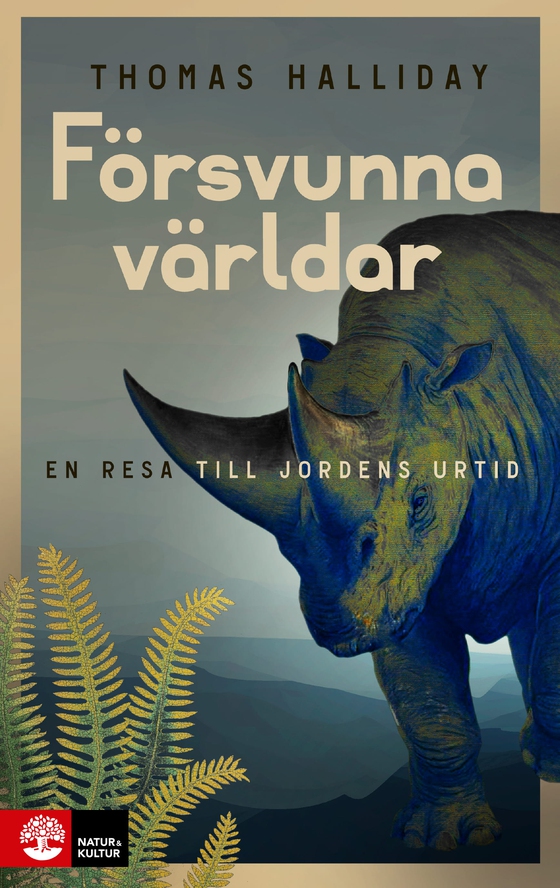 Försvunna världar : En resa till jordens urtid (e-bok) av Thomas Halliday
