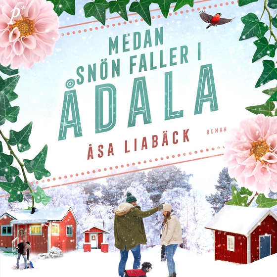 Medan snön faller i Ådala (ljudbok) av Åsa Liabäck