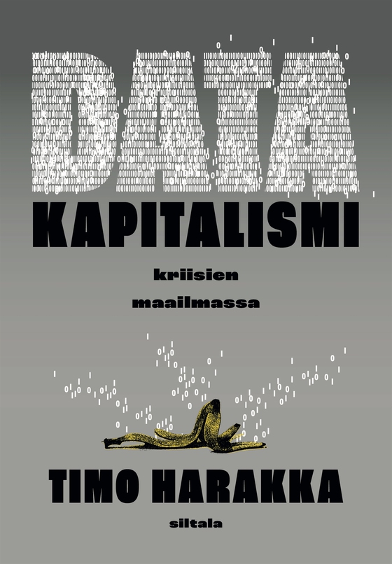 Datakapitalismi kriisien maailmassa (e-bok) av Timo Harakka