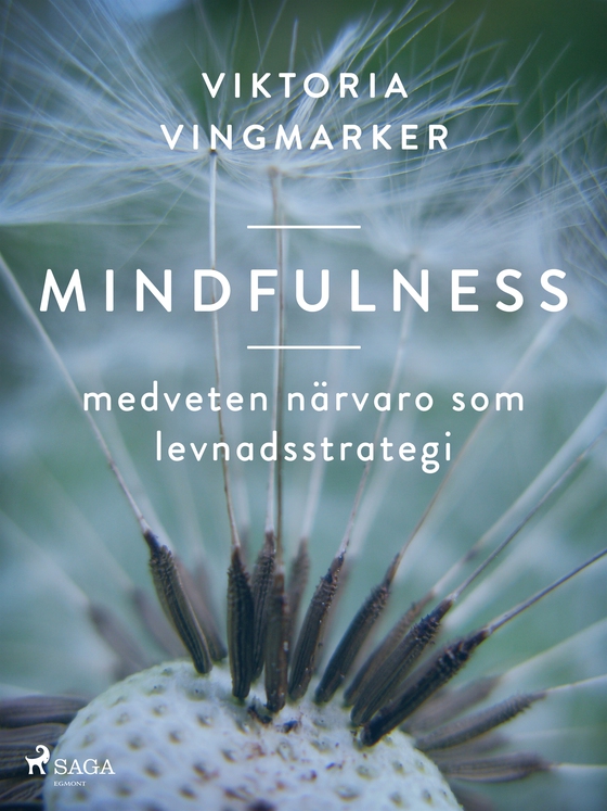 Mindfulness : medveten närvaro som levnadsstrategi (e-bok) av Viktoria Vingmarker