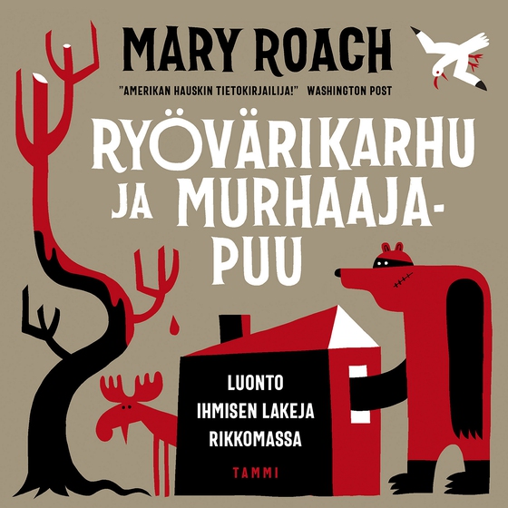 Ryövärikarhu ja murhaajapuu (ljudbok) av Mary Roach