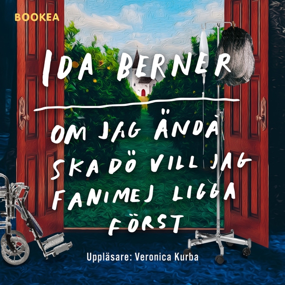 Om jag ändå ska dö vill jag fanimej ligga först (ljudbok) av Ida Berner