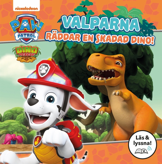 Paw Patrol: Valparna räddar en skadad dino! (Läs & lyssna)