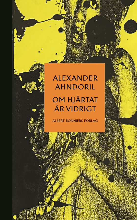 Om hjärtat är vidrigt (e-bok) av Alexander Ahndoril