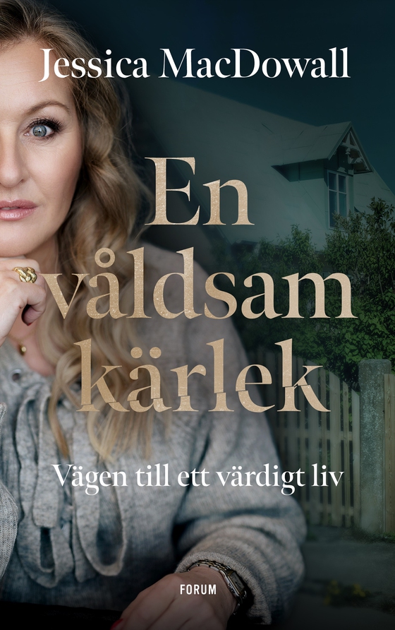 En våldsam kärlek : vägen till ett värdigt liv (e-bok) av Jessica MacDowall