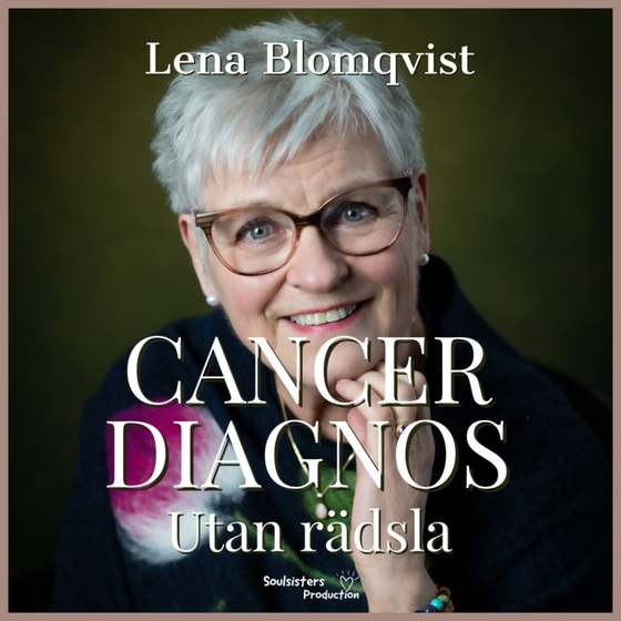 Cancer Diagnos- Utan Rädsla