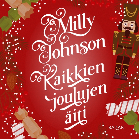 Kaikkien joulujen äiti (ljudbok) av Milly Johnson