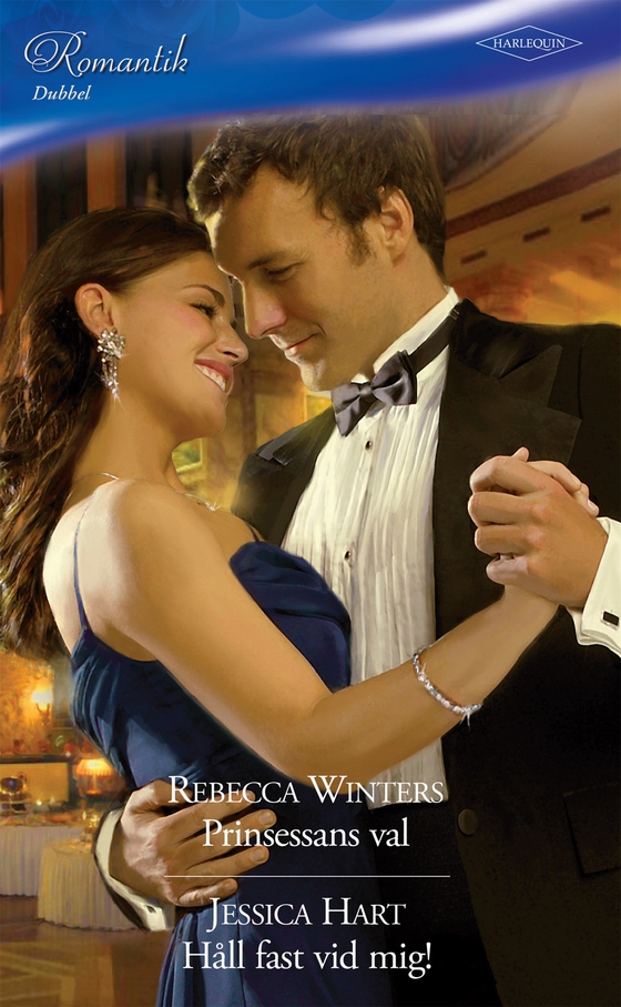 Prinsessans val / Håll fast vid mig! (e-bok) av Rebecca Winters