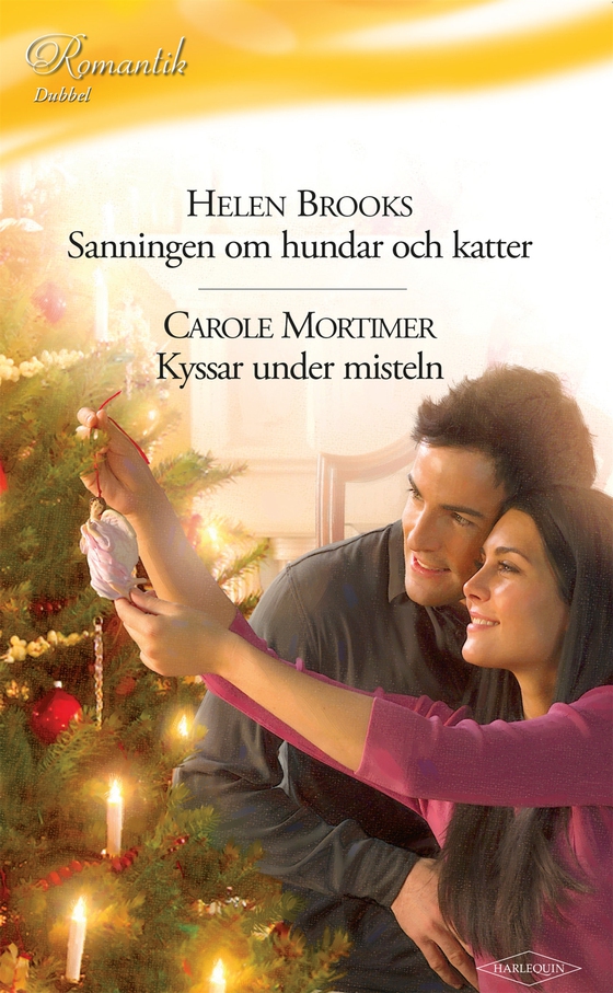 Kyssar under misteln / Sanningen om hundar och katter (e-bok) av Carole Mortimer
