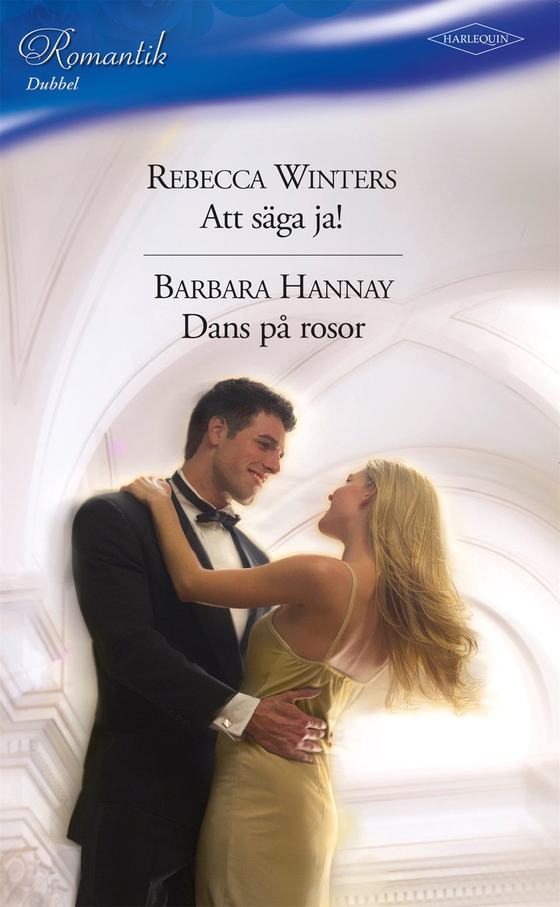 Att säga ja! / Dans på rosor (e-bok) av Rebecca Winters