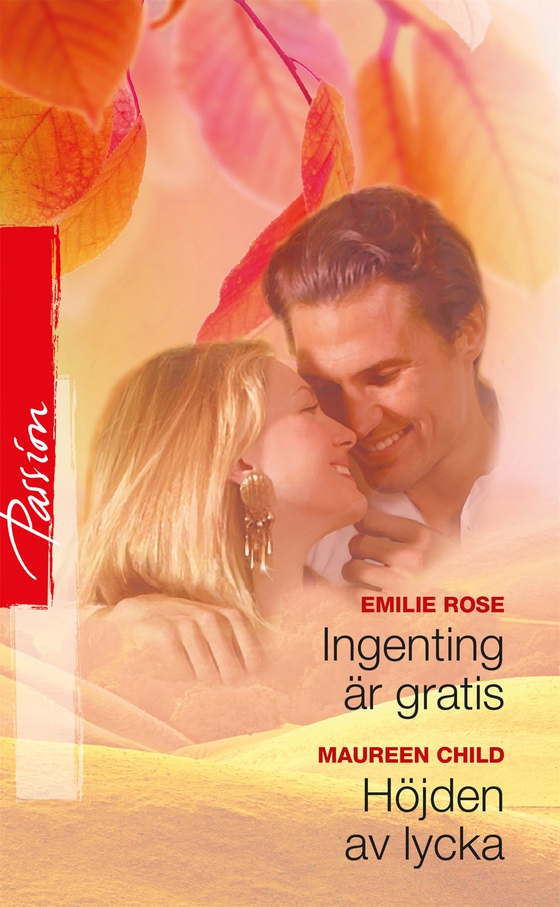 Ingenting är gratis / Höjden av lycka (e-bok) av Maureen Child