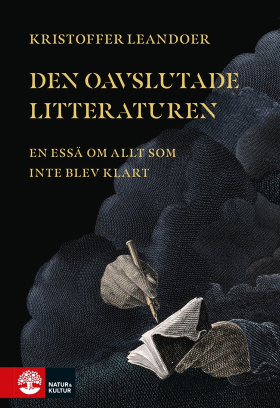 Den oavslutade litteraturen : en essä om allt som inte blev klart (e-bok) av Kristoffer Leandoer
