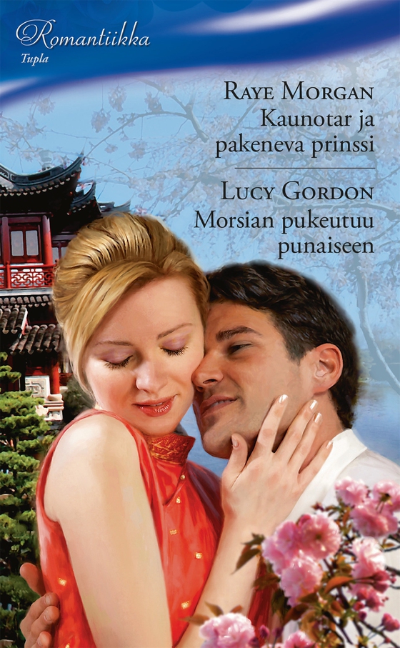 Kaunotar ja pakeneva prinssi / Morsian pukeutuu punaiseen (e-bok) av Lucy Gordon
