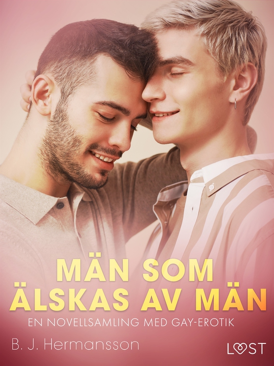 Män som älskas av män - en novellsamling med gay-erotik (e-bok) av B. J. Hermansson
