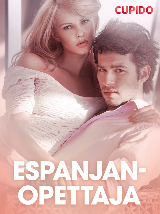 Espanjanopettaja – eroottinen novelli (e-bok) av Cupido 