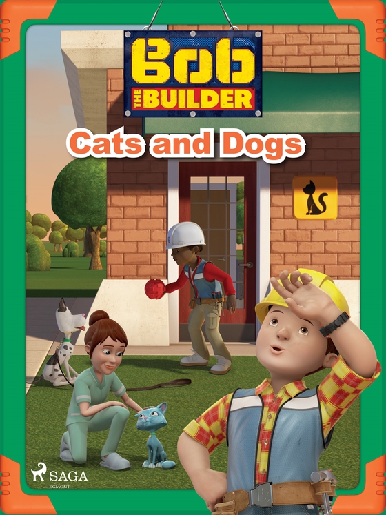 Bob the Builder: Cats and Dogs (e-bok) av Mattel 